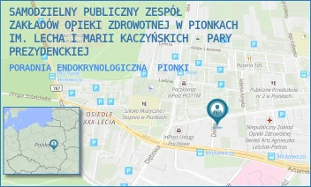 PORADNIA ENDOKRYNOLOGICZNA - SAMODZIELNY PUBLICZNY ZESPÓŁ ZAKŁADÓW OPIEKI ZDROWOTNEJ W PIONKACH IM. LECHA I MARII KACZYŃSKICH - PARY PREZYDENCKIEJ - SIENKIEWICZA 29,  PIONKI