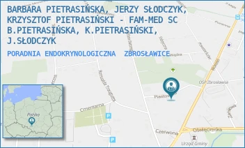 PORADNIA ENDOKRYNOLOGICZNA - BARBARA PIETRASIŃSKA, JERZY SŁODCZYK, KRZYSZTOF PIETRASIŃSKI - FAM-MED SC B.PIETRASIŃSKA, K.PIETRASIŃSKI, J.SŁODCZYK - UL. PIASTOWSKA 3,  ZBROSŁAWICE