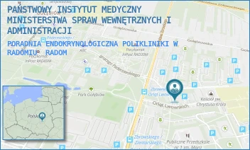 PORADNIA ENDOKRYNOLOGICZNA POLIKLINIKI W RADOMIU - PAŃSTWOWY INSTYTUT MEDYCZNY MINISTERSTWA SPRAW WEWNĘTRZNYCH I ADMINISTRACJI - ORLĄT LWOWSKICH 5,  RADOM